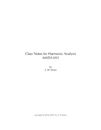 Class Notes for Harmonic Analysis MATH 693