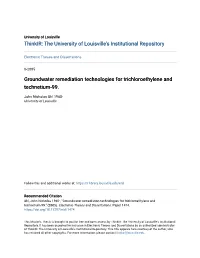 Groundwater Remediation Technologies for Trichloroethylene and Technetium-99