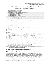 Lecture 4. Formal Semantics and the Lexicon: Introduction to Issues and History, and a Case Study of Adjectives