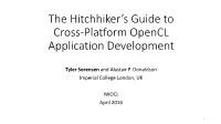 The Hitchhiker's Guide to Cross-Platform Opencl Application