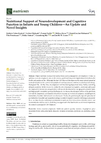 Nutritional Support of Neurodevelopment and Cognitive Function in Infants and Young Children—An Update and Novel Insights