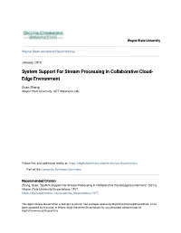 System Support for Stream Processing in Collaborative Cloud- Edge Environment