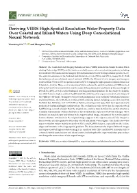 Deriving VIIRS High-Spatial Resolution Water Property Data Over Coastal and Inland Waters Using Deep Convolutional Neural Network