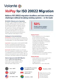 Volpay for ISO 20022 Migration Address ISO 20022 Migration Deadlines and Data Truncation Challenges Without Breaking Existing Systems – Or the Bank