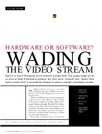 The Video Stream Be Used? ($499) to Encode the Video at the Desired Bandwidth and Send It to the Internal Streaming Server