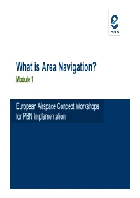 What Is Area Navigation? Module 1