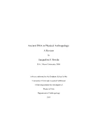 Ancient DNA in Physical Anthropology: a Review Jacqueline E Broida