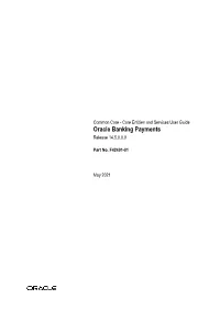 Common Core - Core Entities and Services User Guide Oracle Banking Payments Release 14.5.0.0.0