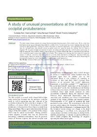 A Study of Unusual Presentations at the Internal Occipital Protuberance