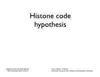 4 Histone Code, Modifications, Remodelling Epicourse 2012
