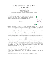 Ph 406: Elementary Particle Physics Problem Set 2 K.T