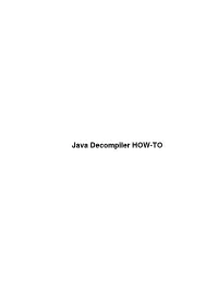 Java Decompiler HOW-TO Java Decompiler HOW-TO Table of Contents Java Decompiler HOW-TO