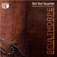 Peter Sculthorpe’S Pieces with Stephen Kent (Didjeridu) Is Both One of the Most Unusual and Fulfilling