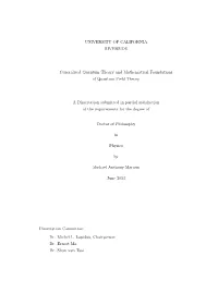 UNIVERSITY of CALIFORNIA RIVERSIDE Generalized Quantum Theory and Mathematical Foundations of Quantum Field Theory a Dissertatio