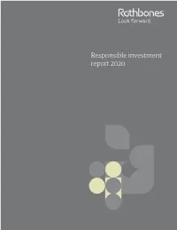 Responsible Investment Report 2020 the Value of Investments and the Income from Them May Go Down As Well As up and You May Not Get Back Your Original Investment