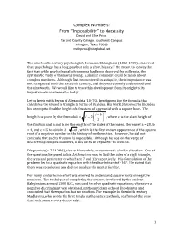 Complex Numbers: from "Impossibility" to Necessity