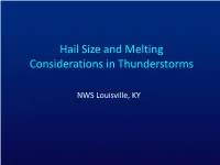 Hail Size and Melting Considerations in Thunderstorms