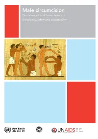 Male Circumcision: Global Trends and Determinants of Prevalence, Safety and Acceptability IWHO Library Cataloguing-In-Publication Data
