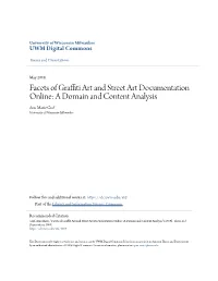 Facets of Graffiti Art and Street Art Documentation Online: a Domain and Content Analysis Ann Marie Graf University of Wisconsin-Milwaukee