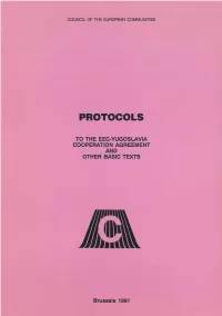 Protocols to the EEC-Yugoslavia Cooperation Agreement and Other Basic Texts