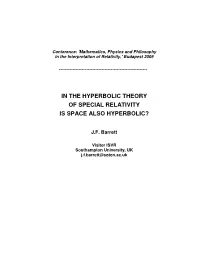 In the Hyperbolic Theory of Special Relativity Is Space Also Hyperbolic?