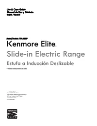 Kenmore Elite® Slide-In Electric Range Estufa a Inducción Deslizable * = Color Number, Numéro De Color