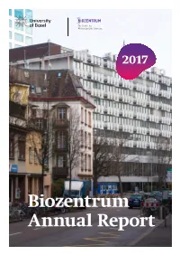 Biozentrum Annual Report Biozentrum Annual Report 2017 Table of Content