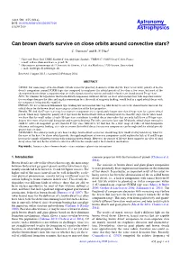 Can Brown Dwarfs Survive on Close Orbits Around Convective Stars? C
