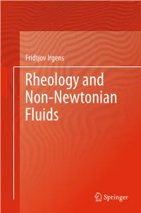 Fridtjov Irgens Rheology and Non-Newtonian Fluids Rheology and Non-Newtonian Fluids Fridtjov Irgens