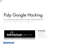 Pulp Google Hacking:The Next Generation Search Engine Hacking