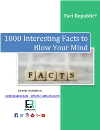 1000 Interesting Facts to Blow Your Mind Factrepublic.Com