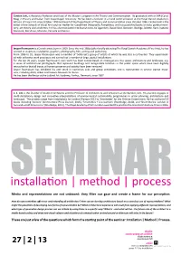 Installation | Method | Process Media and Representations Are Not Unbiased: They Filter Our Gaze and Create a Frame for Our Perception