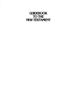 GUIDEBOOK to the NEW TESTAMENT Set up and Printed by EUREKA PRESS PTY