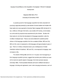 Sensitive Period Effects on the Acquisition of Language: a Study of Language