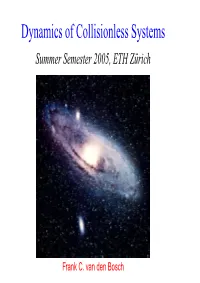 Dynamics of Collisionless Systems Summer Semester 2005, ETH Zürich