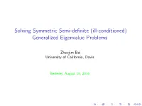 Solving Symmetric Semi-Definite (Ill-Conditioned)