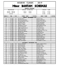 Minor BANTAM SCHEDULE ARENA LEGEND WESTWOOD CANLAN - ETOBICOKE CANLAN - YORK WW #1 WW #2 CE #1 CE #2 CY #1 CY #2 WW #3 WW #4 CE #3 CE #4 CY #3 CY #4 WW #5 CY #5 CY #6