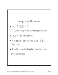 Turing-Computable Functions  • Let F :(Σ−{ })∗ → Σ∗