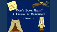 2017-18 Lesson 7 1 Nephi 2 Don't Look Back a Lesson In