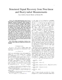 Structured Signal Recovery from Non-Linear and Heavy-Tailed Measurements Larry Goldstein, Stanislav Minsker and Xiaohan Wei