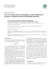 The Use of an Isometric Isomorphism on the Completion of the Space of Henstock-Kurzweil Integrable Functions