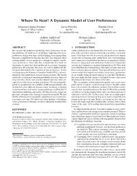 Where to Next? a Dynamic Model of User Preferences