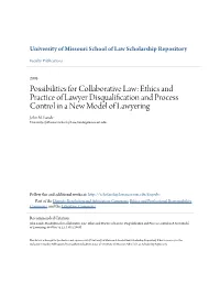Possibilities for Collaborative Law: Ethics and Practice of Lawyer Disqualification and Process Control in a New Model of Lawyering John M
