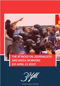 The Attacks on Journalists and Media Workers (Of April 27, 2017)
