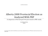 Alberta 2008 Provincial Election As Analyzed with PRP a Comparison of the First-Past-The-Post Results to PRP Results