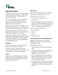 High Cholesterol Risk Factors Many Things Raise the Level of Fat in Your Blood