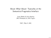 About What About: Topicality at the Semantics-Pragmatics Interface