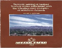 Tectonic Setting of Faulted Tertiary Strata Associated with the Catalina Core Complex in Southern Arizona / William R