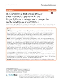 The Complete Mitochondrial DNA of Three Monozoic Tapeworms in the Caryophyllidea: a Mitogenomic Perspective on the Phylogeny of Eucestodes Wen X