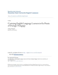 Centering English Language Learners in the Praxis of Dialogic Pedagogy Ching-Ching Lin Montclair State University
